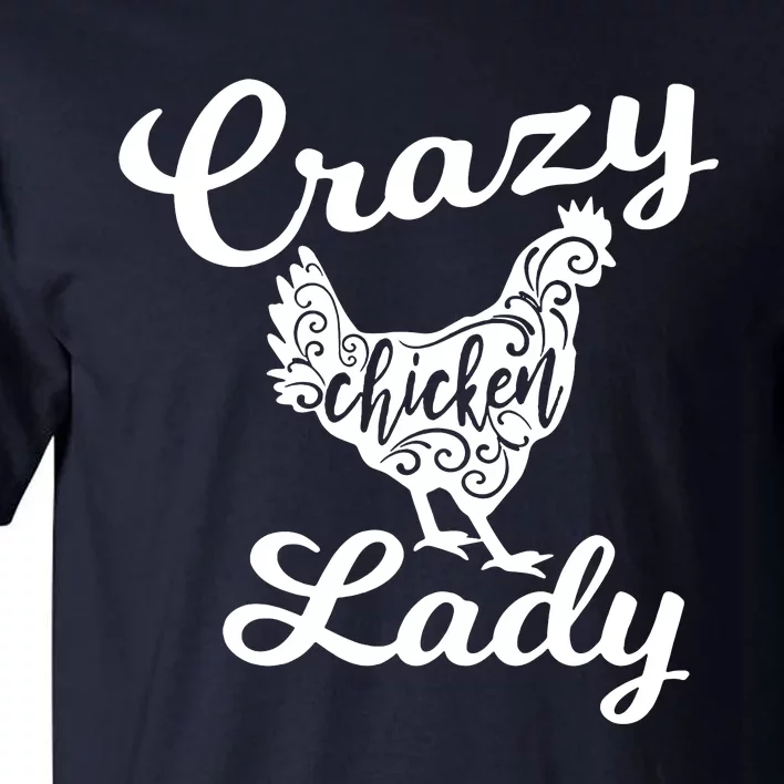 Crazy Chicken Lady Tall T-Shirt