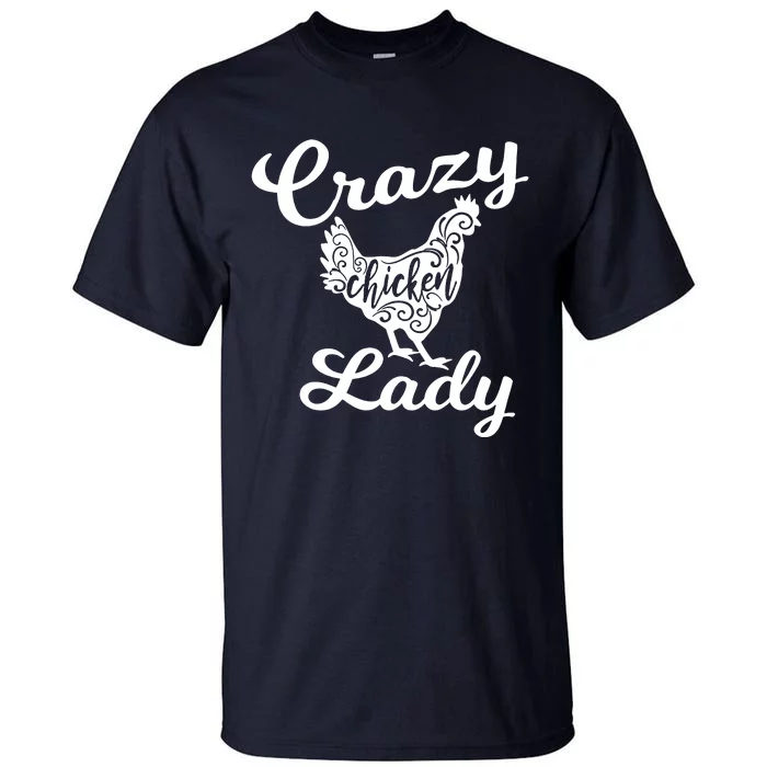 Crazy Chicken Lady Tall T-Shirt