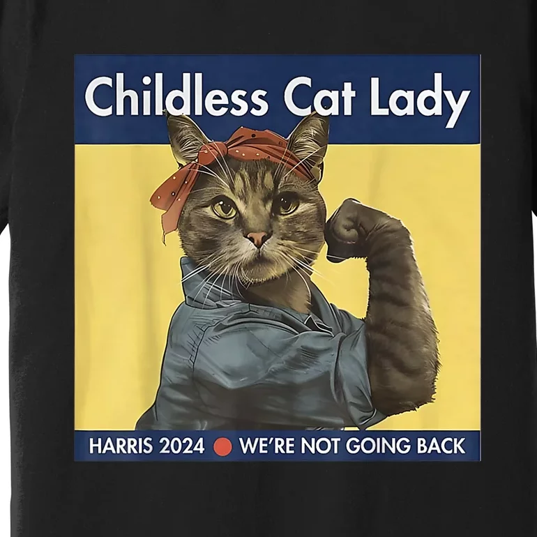 Childless Cat Lady Rosie The Riveter Ladies Voting Kamala Premium T-Shirt