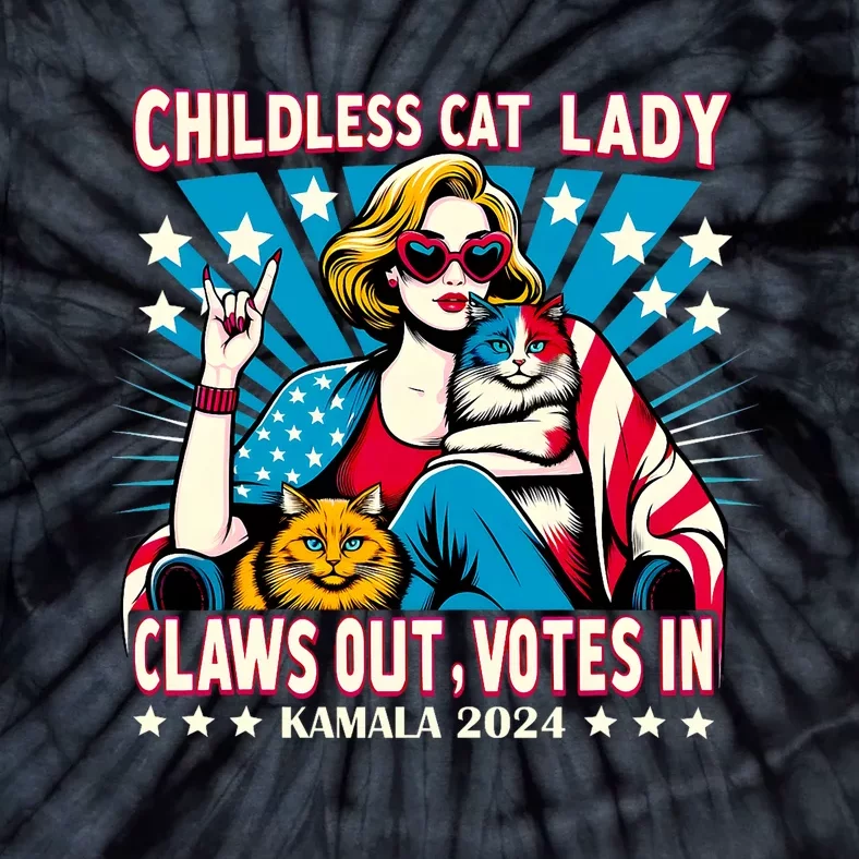 Childless Cat Lady Claws Out Votes In Kamala Harris Graphic Tie-Dye T-Shirt