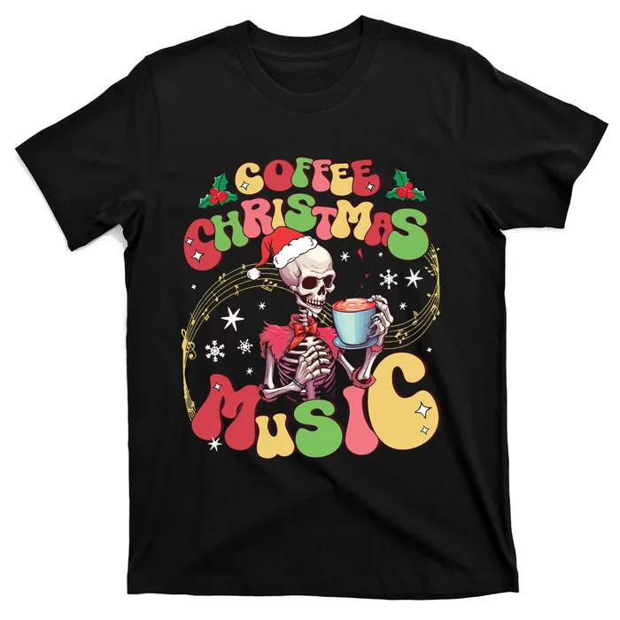 Coffee Christmas Music Skeleton Christmas Holiday T-Shirt