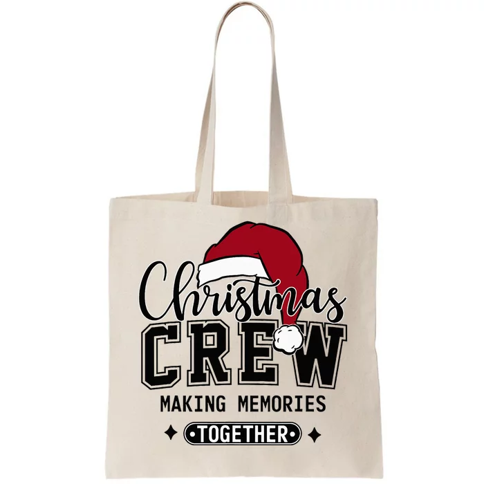 Christmas Crew Making Memories Together Matching Family Tote Bag