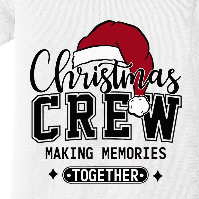 Christmas Crew Making Memories Together Matching Family Baby Bodysuit