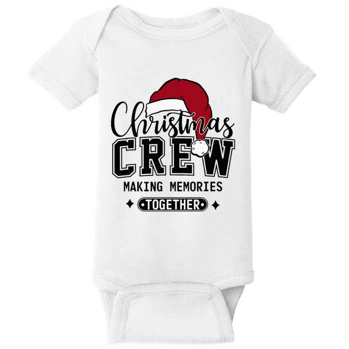 Christmas Crew Making Memories Together Matching Family Baby Bodysuit