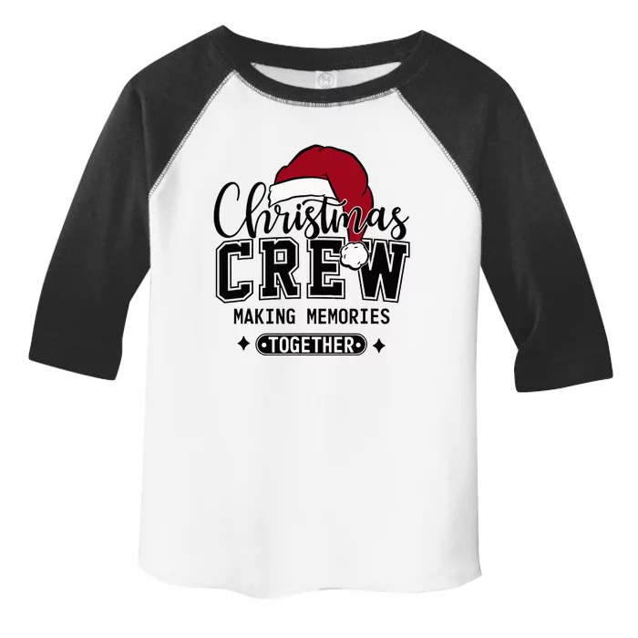 Christmas Crew Making Memories Together Matching Family Toddler Fine Jersey T-Shirt