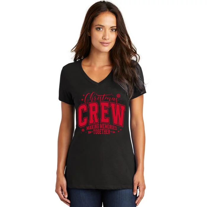 Christmas Crew Making Memories Together Women's V-Neck T-Shirt