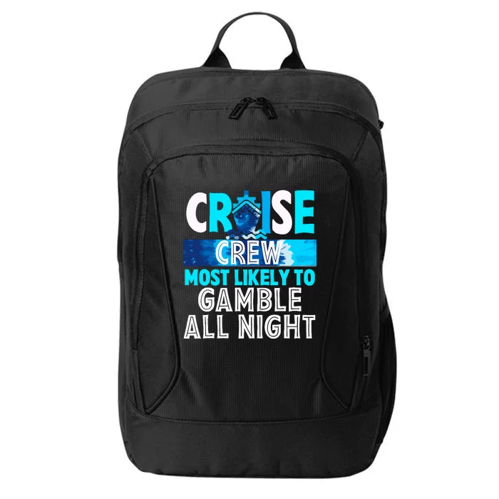 Cruise Crew Most Likely To Gamble All Night City Backpack