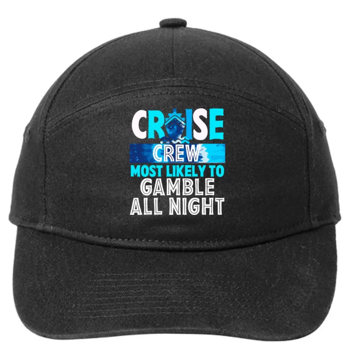 Cruise Crew Most Likely To Gamble All Night 7-Panel Snapback Hat