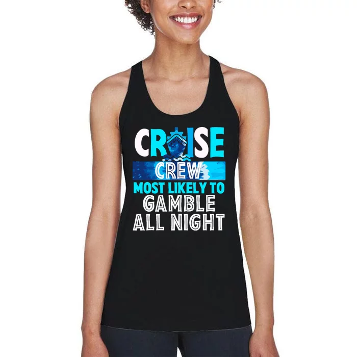 Cruise Crew Most Likely To Gamble All Night Women's Racerback Tank