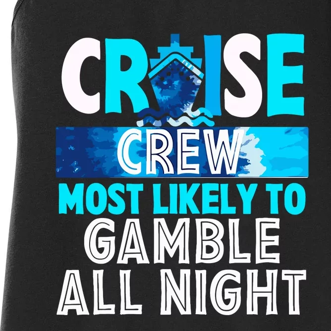 Cruise Crew Most Likely To Gamble All Night Women's Racerback Tank