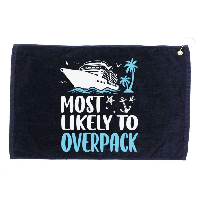 Cruise Crew Most Likely To Overpack Cruise Vacation Funny Grommeted Golf Towel