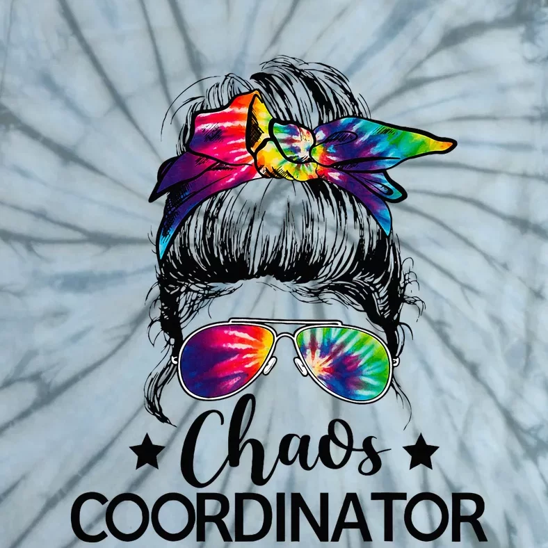 Chaos Coordinator Messy Bun Teachers Tie-Dye T-Shirt