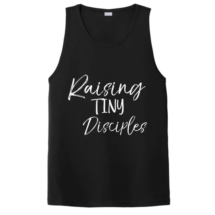 Cute Christian Mom Gift For Women Raising Tiny Disciples Performance Tank