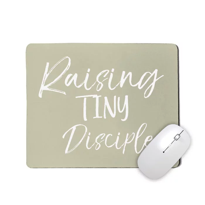 Cute Christian Mom Gift For Women Raising Tiny Disciples Mousepad