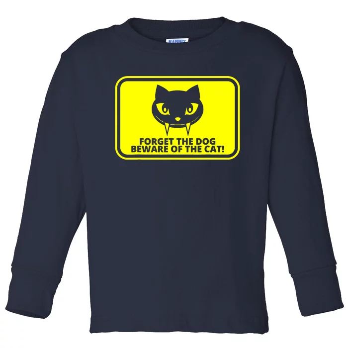 Cats Cat Meme Forget Dog Be Aware Of Cat Toddler Long Sleeve Shirt