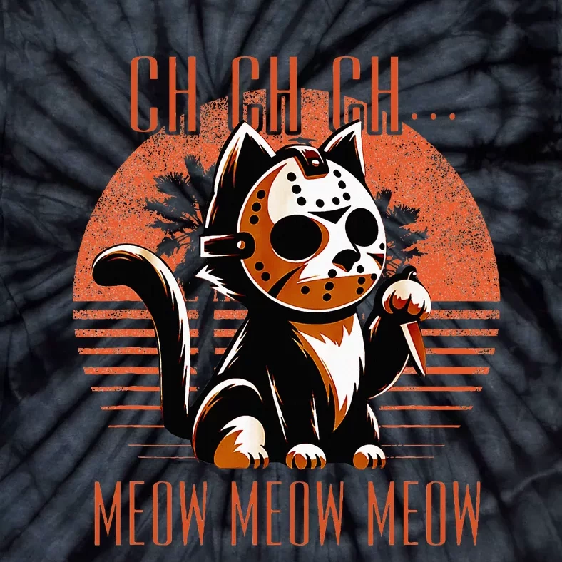 Ch Ch Meow Meow Meow Funny Animal Horror Movie Cute Kitten Tie-Dye T-Shirt