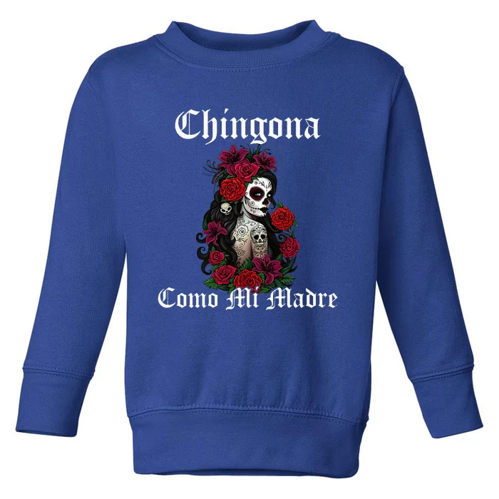 Chingona Como Mi Madre Latina Mexican Toddler Sweatshirt