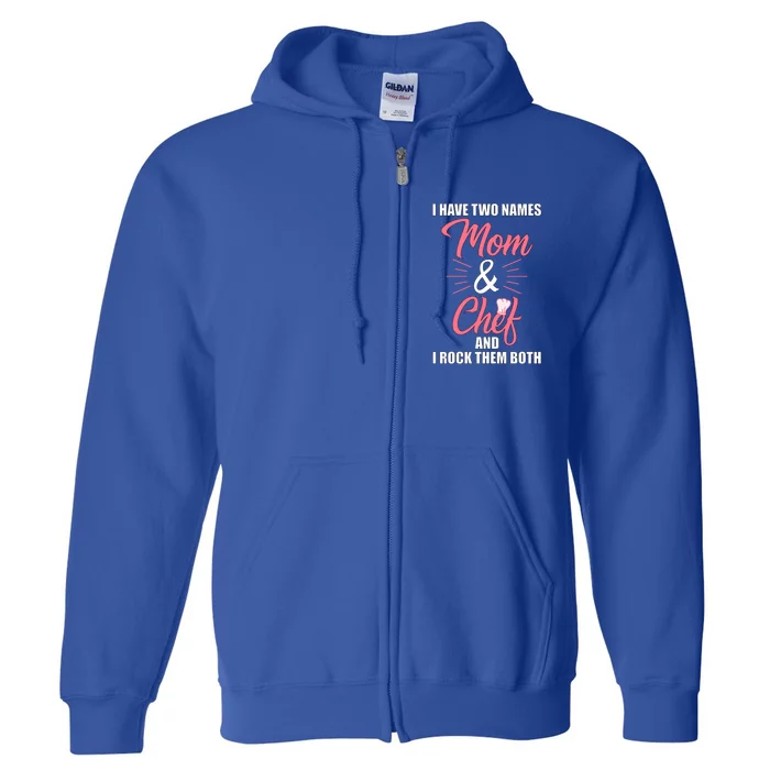 Chef Cook Mom Mama Gift Funny Gift Full Zip Hoodie