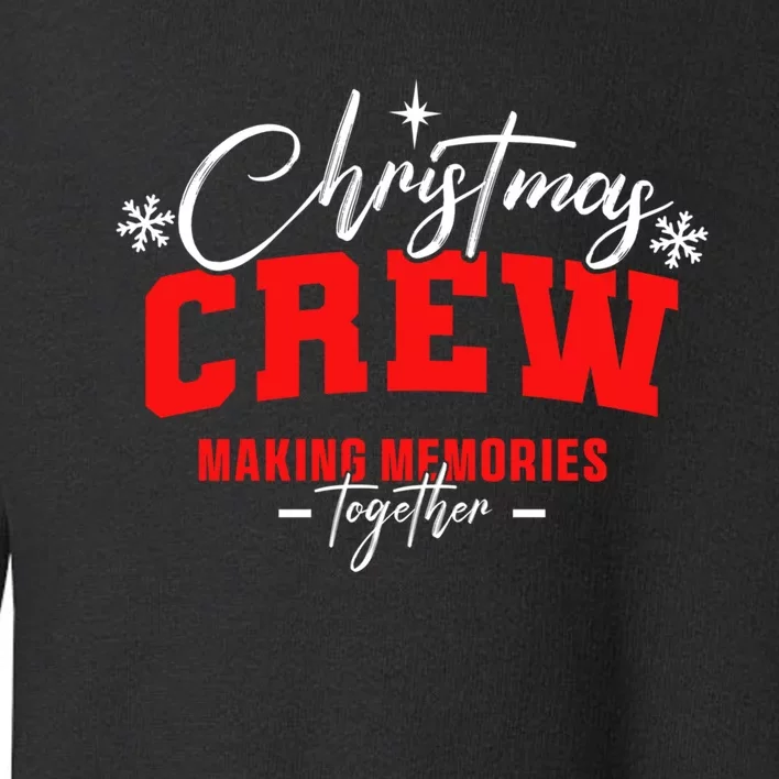 Christmas Crew Matching Family Funny Gift Toddler Sweatshirt