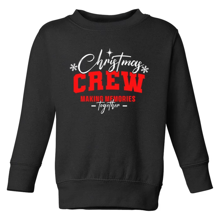 Christmas Crew Matching Family Funny Gift Toddler Sweatshirt