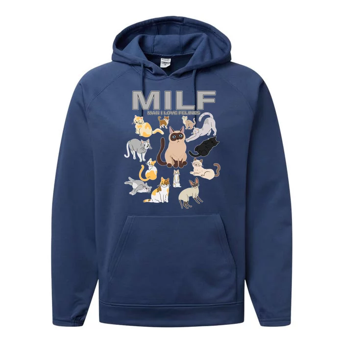 Cute Cats MILF Man I Love Felines Performance Fleece Hoodie