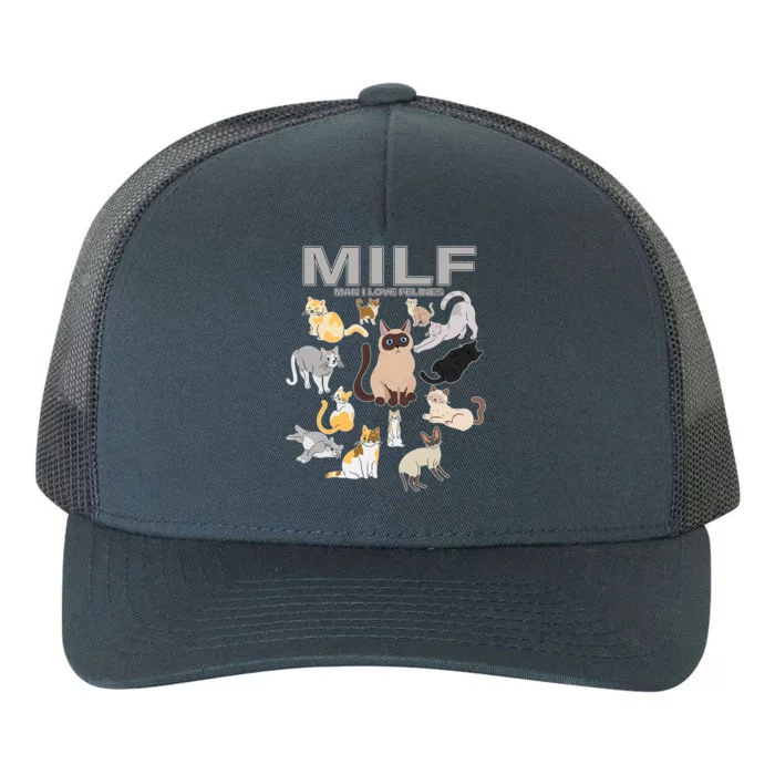 Cute Cats MILF Man I Love Felines Yupoong Adult 5-Panel Trucker Hat