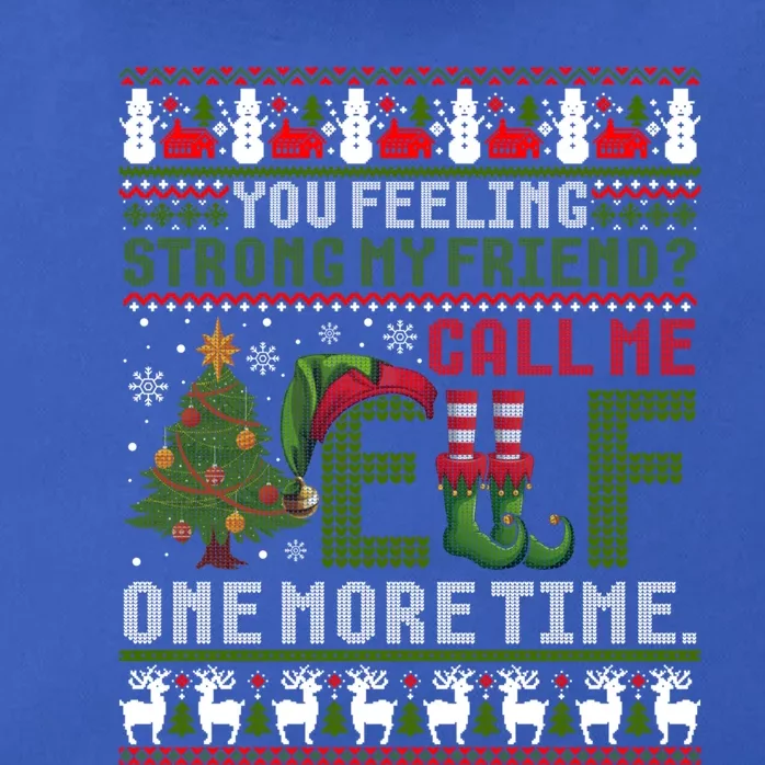 Christmas Call Me Elf One More Time Ugly Xmas Sweater Great Gift Zip Tote Bag