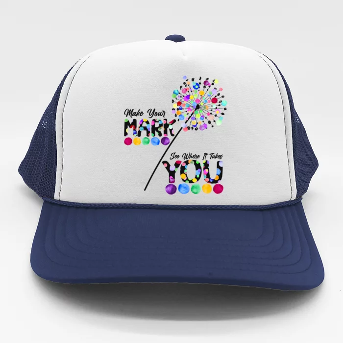 Cute Colorful Make Your Mark See Where It Takes You International Dot Day Trucker Hat