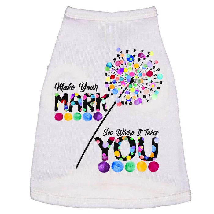 Cute Colorful Make Your Mark See Where It Takes You International Dot Day Doggie Tank