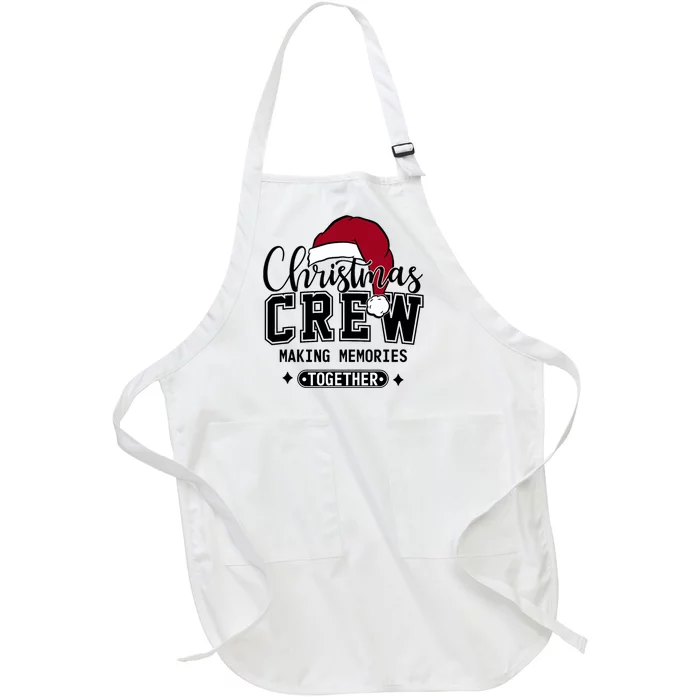 Christmas Crew Making Memories Together Matching Family Full-Length Apron With Pocket