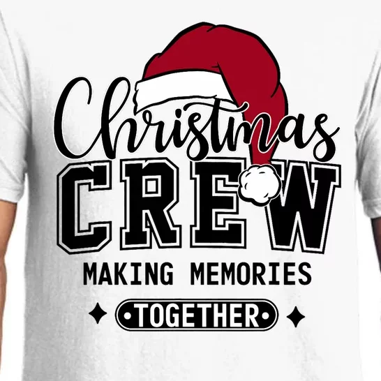 Christmas Crew Making Memories Together Matching Family Pajama Set