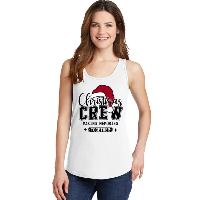 Christmas Crew Making Memories Together Matching Family Ladies Essential Tank