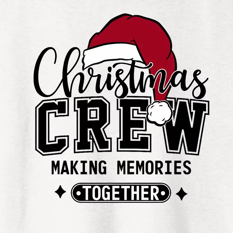 Christmas Crew Making Memories Together Matching Family Women's Crop Top Tee