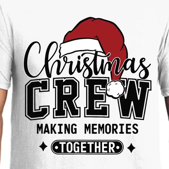 Christmas Crew Making Memories Together Matching Family Pajama Set