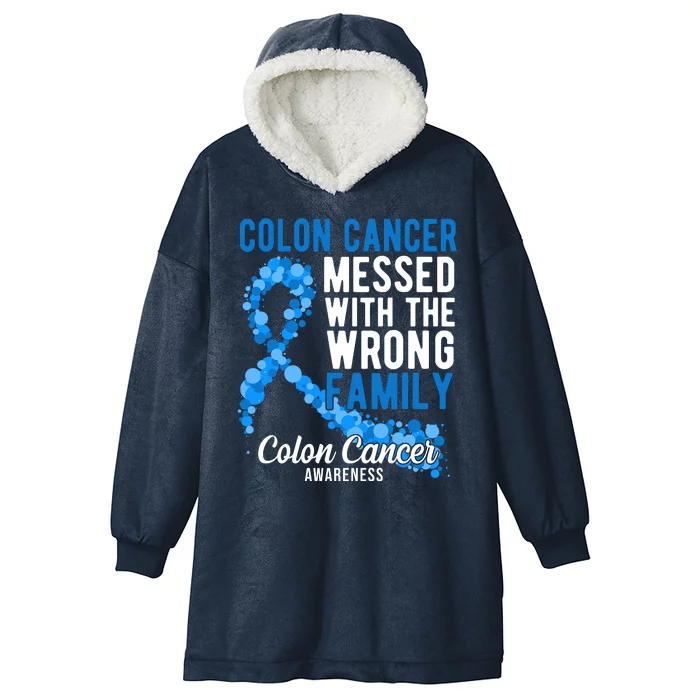 Colon Cancer Messed With Wrong Family Colon Cancer Awareness Hooded Wearable Blanket