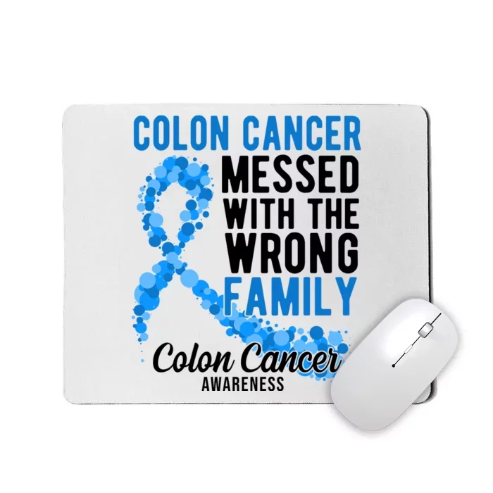 Colon Cancer Messed With Wrong Family Colon Cancer Awareness Mousepad