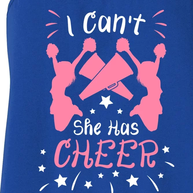 Cheerleading Cheerleader Mom Dad I CanT She Has Cheer Gift Women's Racerback Tank