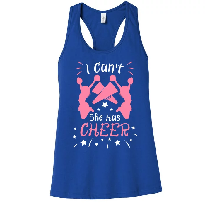 Cheerleading Cheerleader Mom Dad I CanT She Has Cheer Gift Women's Racerback Tank