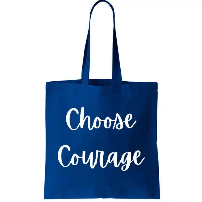 Choose Courage Motivational Tra Gift Tote Bag