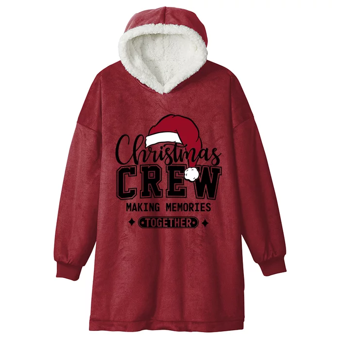 Christmas Crew Making Memories Together Hooded Wearable Blanket