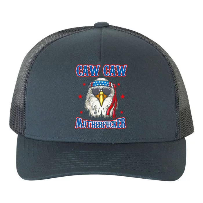 Caw Caw Motherfucker! Funny 4th Of July Patriotic Yupoong Adult 5-Panel Trucker Hat