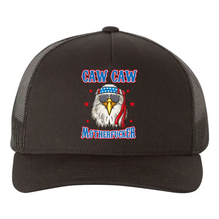 Caw Caw Motherfucker! Funny 4th Of July Patriotic Yupoong Adult 5-Panel Trucker Hat