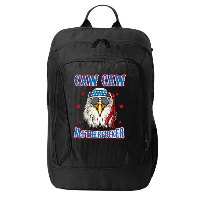 Caw Caw Motherfucker! Funny 4th Of July Patriotic City Backpack