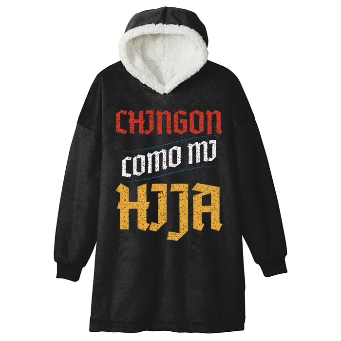 Chingon Con Mi Hija Dia Del Padre Awesome Like My Daughter Hooded Wearable Blanket