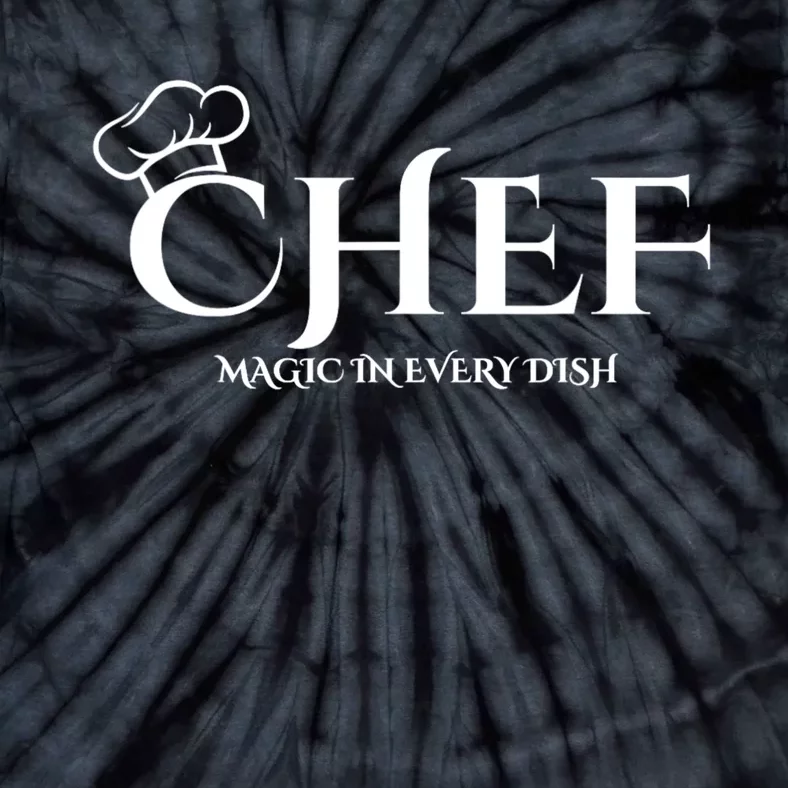 Cute Chef Magic In Every Dish Tie-Dye T-Shirt