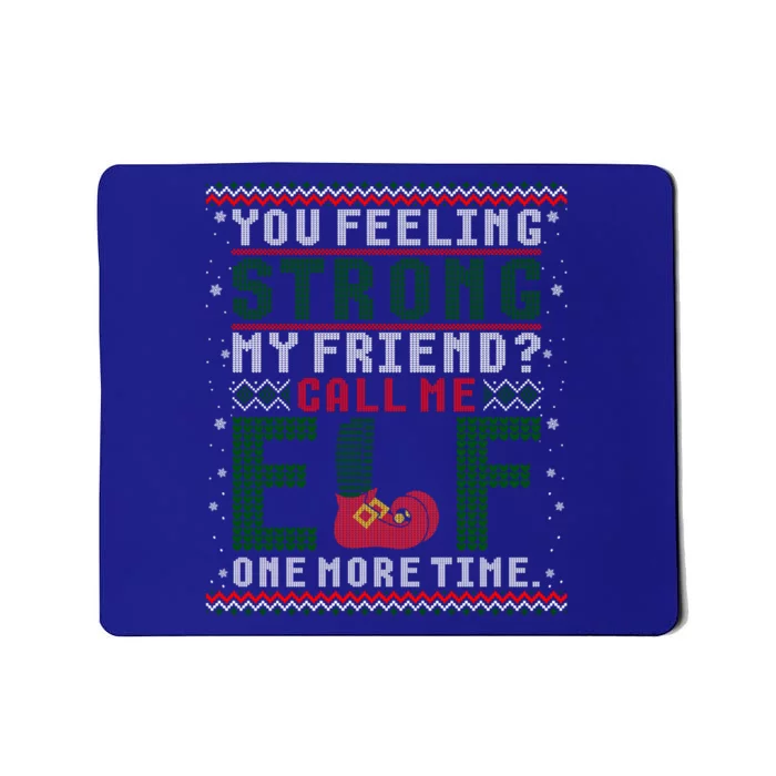 Christmas Call Me One More Time Ugly Sweater Meaningful Gift Mousepad