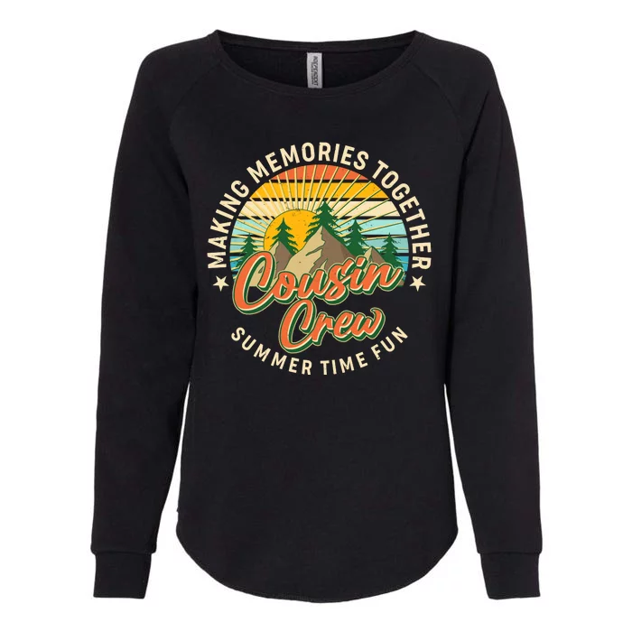 Cousin Crew Making Memories Together Summer Time Fun Womens California Wash Sweatshirt