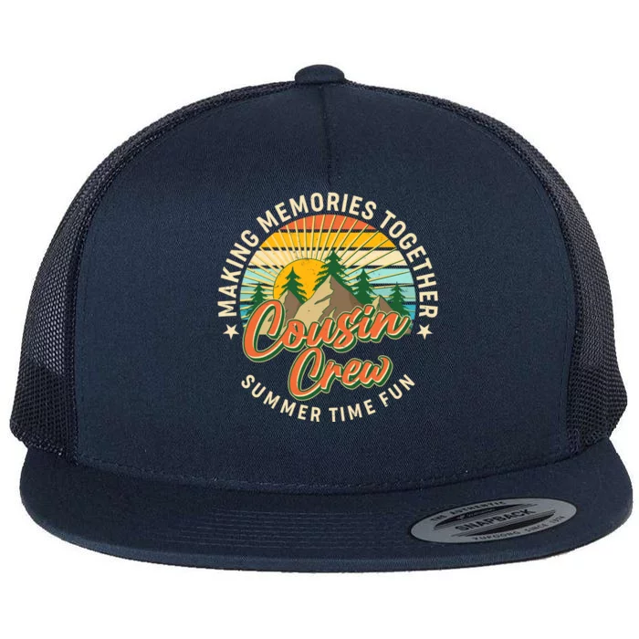 Cousin Crew Making Memories Together Summer Time Fun Flat Bill Trucker Hat