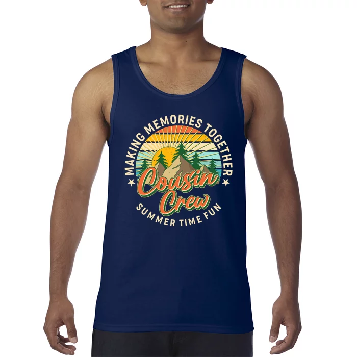 Cousin Crew Making Memories Together Summer Time Fun Tank Top