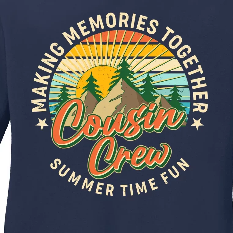 Cousin Crew Making Memories Together Summer Time Fun Ladies Long Sleeve Shirt